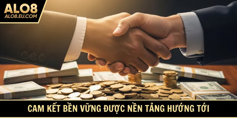 Cam kết bền vững được nền tảng hướng tới