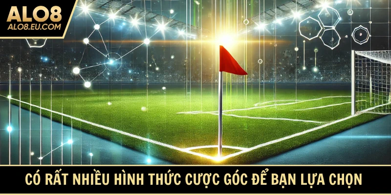 Có đa dạng lựa chọn cược góc để bạn đoán định