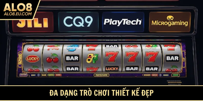 Đa dạng trò chơi thiết kế đẹp