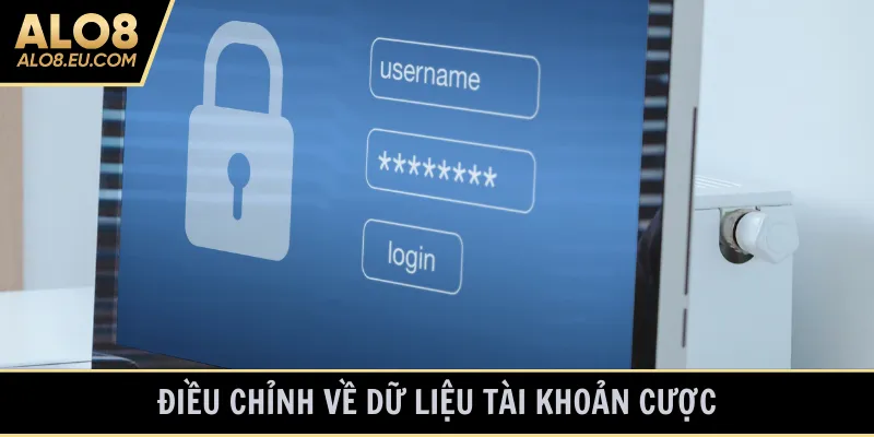 Điều chỉnh về dữ liệu tài khoản cược