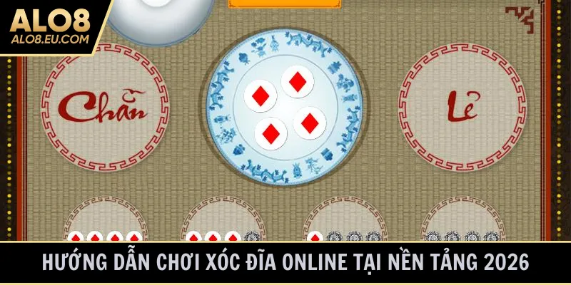 Hướng dẫn chơi xóc đĩa online tại nền tảng 2026