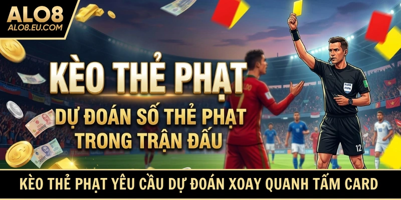 Kèo thẻ phạt xoay quanh những tấm card vàng đỏ