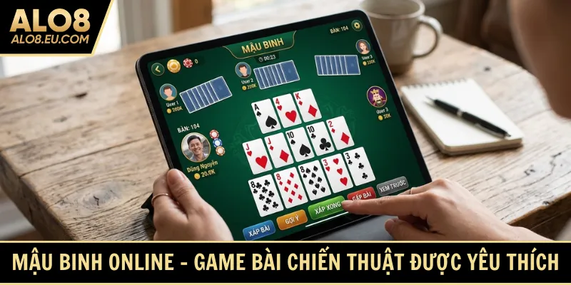 Mậu Binh online - Game bài chiến thuật được yêu thích