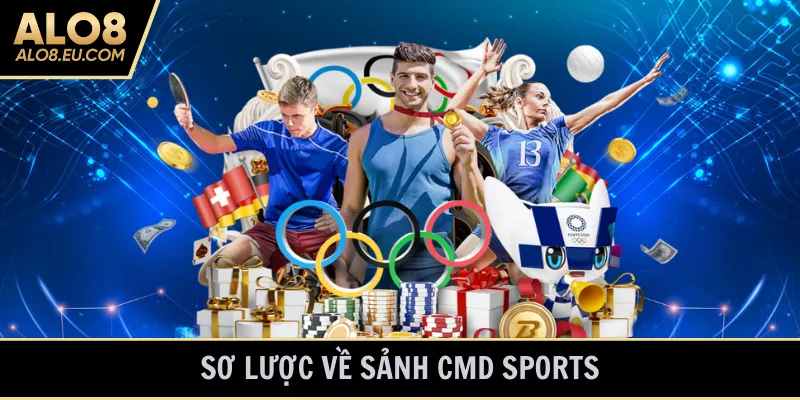 Sơ lược về sảnh CMD Sports