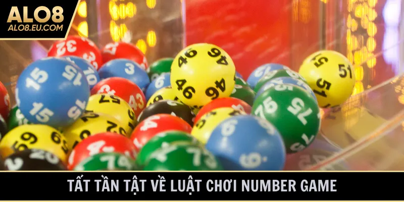 Tất tần tật về luật chơi number game