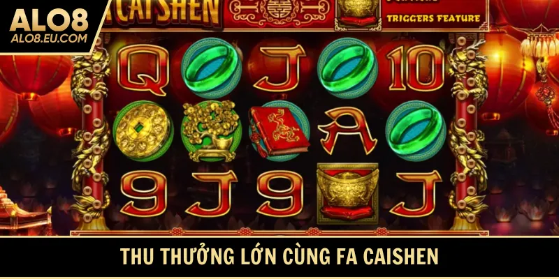 Thu thưởng lớn cùng Fa Caishen