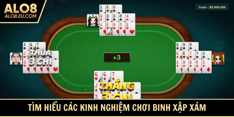 Tìm hiểu các kinh nghiệm chơi Binh Xập Xám