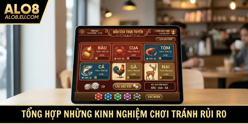 Tổng hợp những kinh nghiệm chơi tránh rủi ro